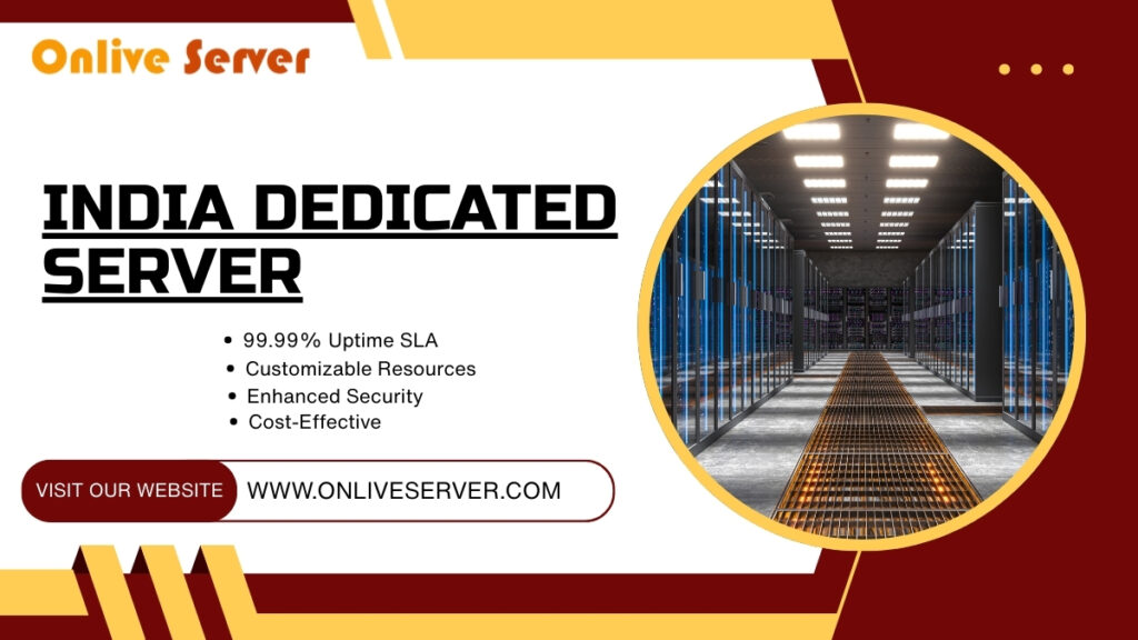 india dedicated server the solution to quick, safe, and scalable websites